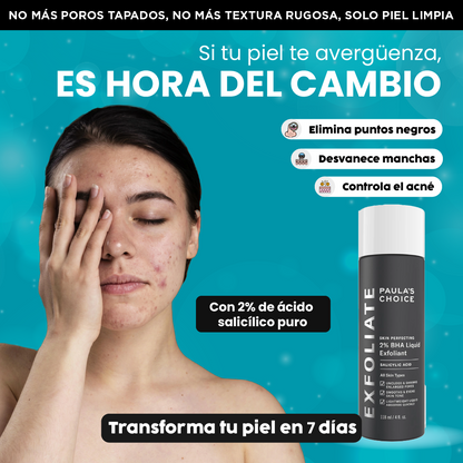 Paula's choice exfoliante| Piel limpia, sin poros abiertos.